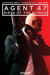 Agent 47: Birth Of The Hitman Vol. 1