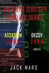 Agent Zero Spy Thriller Bundle: Assassin Zero (#7) and Decoy Zero (#8)