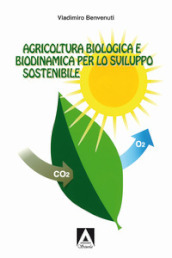 Agricoltura biologica biodinamica per lo sviluppo sostenibile