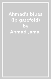 Ahmad s blues (lp gatefold)