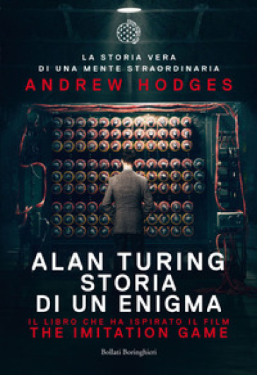 Alan Turing. Storia di un enigma - Andrew Hodges