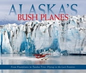 Alaska s Bush Planes