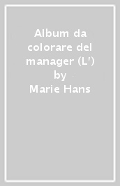 Album da colorare del manager (L )
