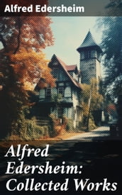 Alfred Edersheim: Collected Works