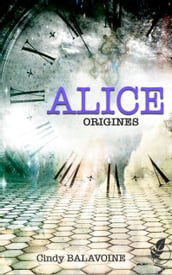 Alice, Origines