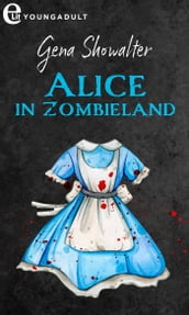 Alice in zombieland (eLit)