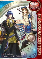 Alice in the Country of Hearts: The Clockmaker s Story