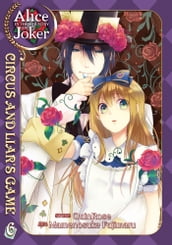 Alice in the Country of Joker: Circus and Liar s Game Vol. 6