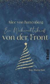 Alice von Battenberg Ein Weihnachtsbrief von der Front