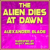 Alien Dies at Dawn, The