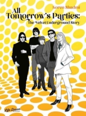 All Tomorrow s Parties: The Velvet Underground Story