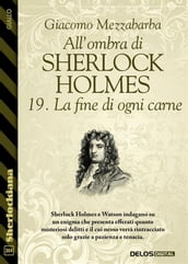 All ombra di Sherlock Holmes - 19. La fine di ogni carne