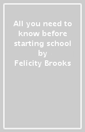 All you need to know before starting school