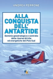 Alla conquista dell Antartide