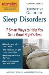 Alternative Medicine Magazine s Definitive Guide to Sleep Disorders