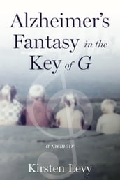 Alzheimer s Fantasy in the Key of G
