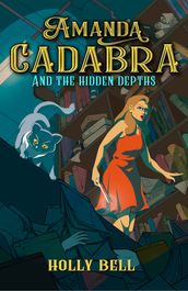 Amanda Cadabra and The Hidden Depths