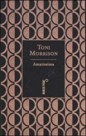 Amatissima. Ediz. speciale - Toni Morrison