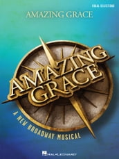 Amazing Grace - A New Broadway Musical Songbook