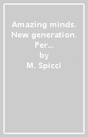 Amazing minds. New generation. Per le Scuole superiori. Con e-book. Con espansione online. Vol. 2: From the Victorian age to the new millennium