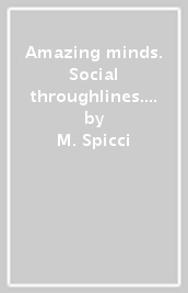 Amazing minds. Social throughlines. Per le Scuole superiori. Con ebook. Con espansione online
