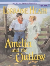 An Avon True Romance: Amelia and the Outlaw