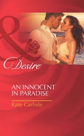 An Innocent In Paradise (Mills & Boon Desire)
