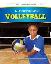 An Insider s Guide to Volleyball