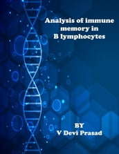 Analysis of immune memory in B lymphocytes
