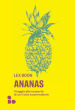Ananas. Viaggio alla scoperta di un frutto sorprendente