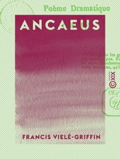 Ancaeus - Poème dramatique