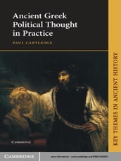 Ancient Greek Political Thought in Practice