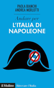 Andare per l Italia di Napoleone