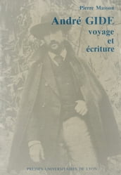 André Gide, voyage et écriture
