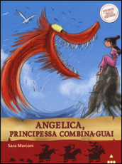 Angelica, principessa combina-guai. Storie nelle storie. Ediz. illustrata
