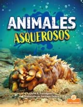 Animales asquerosos (Gross and Disgusting Animals)