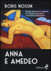 Anna e Amedeo. Storia dell amore segreto fra Anna Achmatova e Amedeo Modigliani