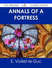 Annals of a Fortress - The Original Classic Edition
