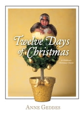 Anne Geddes Twelve Days of Christmas