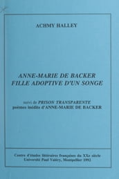 Anne-Marie de Backer, fille adoptive d un songe