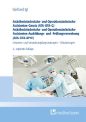Anästhesietechnische- und Operationstechnische-Assistenten-Gesetz (ATA-OTA-G) Anästhesietechnische- und Operationstechnische-Assistenten-Ausbildungs- und -Prüfungsverordnung (ATA-OTA-APrV)