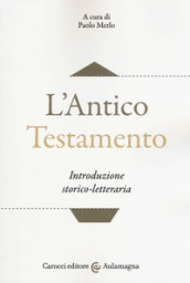 L Antico Testamento. Introduzione storico-letteraria