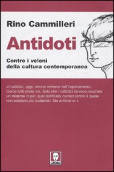 Antidoti. Contro i veleni della cultura contemporanea - Rino Cammilleri