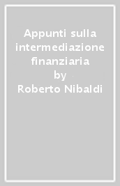 Appunti sulla intermediazione finanziaria