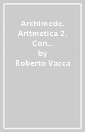 Archimede. Aritmetica 2. Con Geometria 2 e Laboratorio 2. Per la Scuola media. Con e-book. Con espansione online. Vol. 2