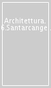 Architettura. 26.Santarcangelo. Architetture per la rappresentazione