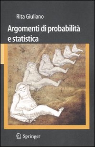 Argomenti di probabilità e statistica - Rita Giuliano