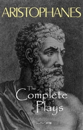Aristophanes: The Complete Plays
