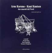 Arne Korsmo-Knut Knuisen. Due maestri del nord