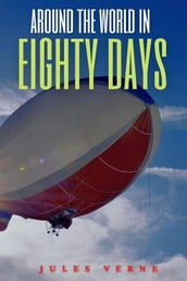 Around the World in Eighty Days (Annotated)